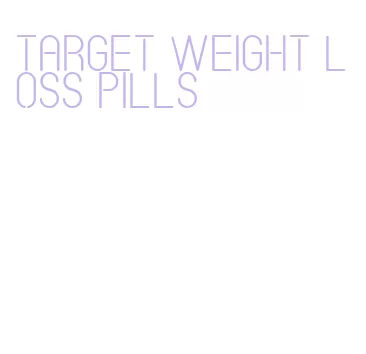 target weight loss pills
