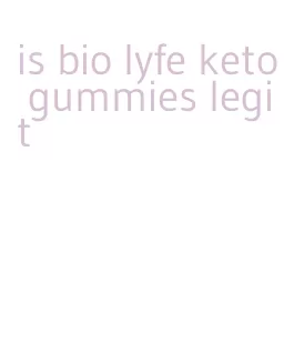 is bio lyfe keto gummies legit