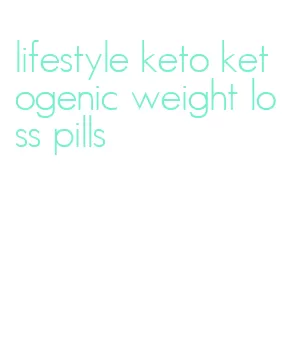 lifestyle keto ketogenic weight loss pills