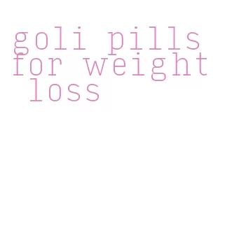 goli pills for weight loss