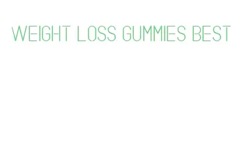 weight loss gummies best