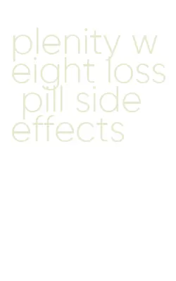 plenity weight loss pill side effects