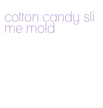 cotton candy slime mold