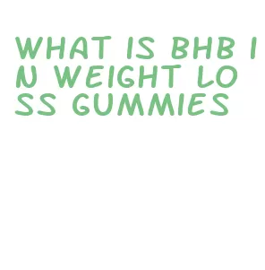 what is bhb in weight loss gummies