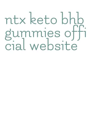 ntx keto bhb gummies official website