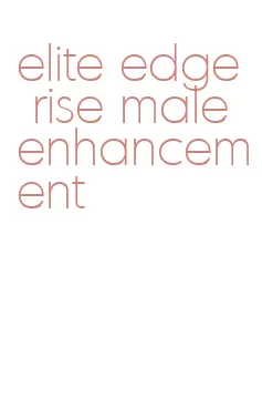 elite edge rise male enhancement