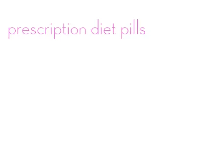 prescription diet pills