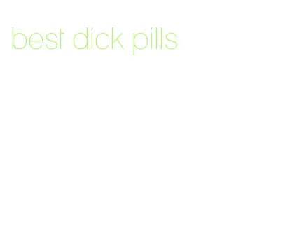 best dick pills