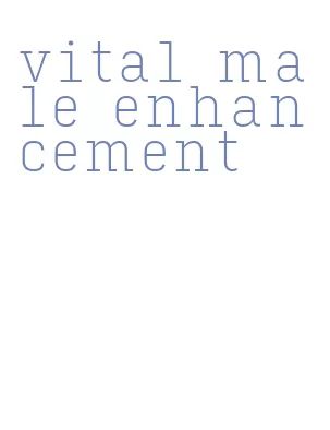 vital male enhancement