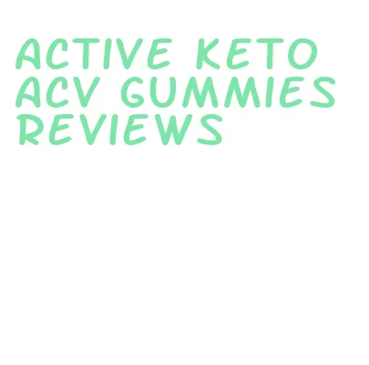 active keto acv gummies reviews