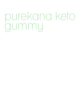 purekana keto gummy