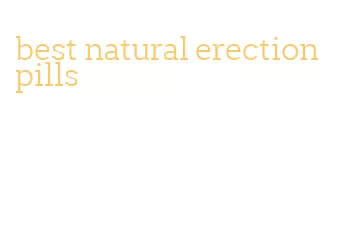 best natural erection pills