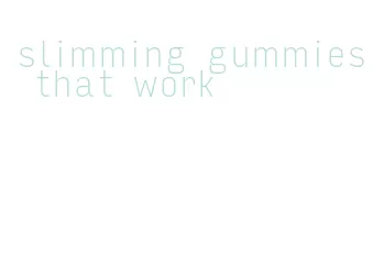 slimming gummies that work