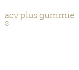 acv plus gummies