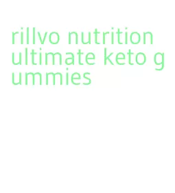 rillvo nutrition ultimate keto gummies