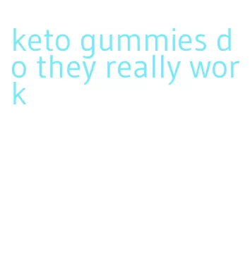 keto gummies do they really work