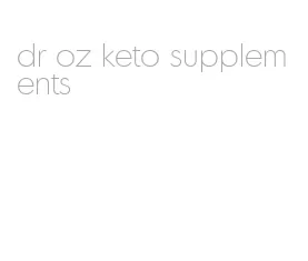 dr oz keto supplements