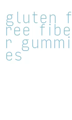 gluten free fiber gummies
