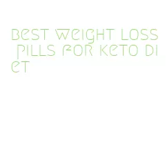best weight loss pills for keto diet