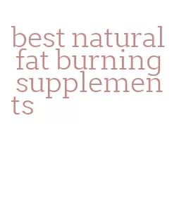 best natural fat burning supplements