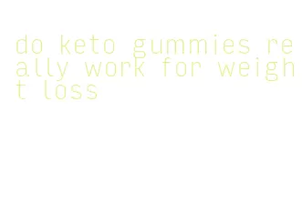 do keto gummies really work for weight loss
