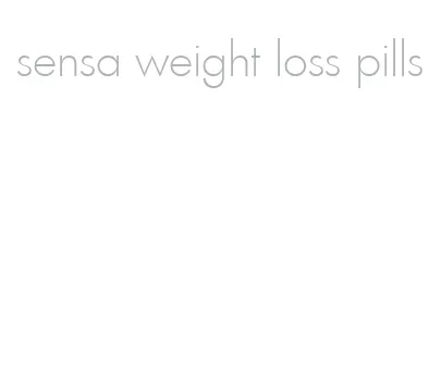 sensa weight loss pills