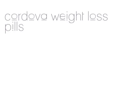 cordova weight loss pills