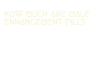 how much are male enhancement pills