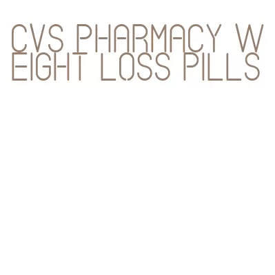 cvs pharmacy weight loss pills