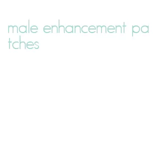male enhancement patches