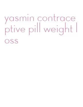 yasmin contraceptive pill weight loss