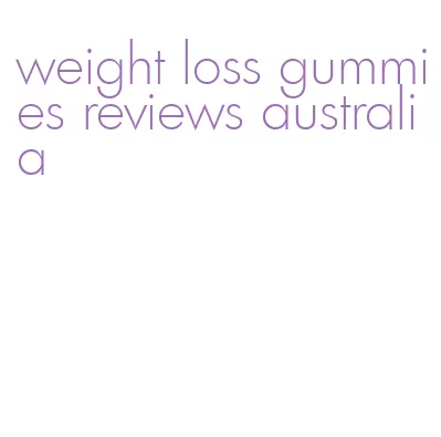 weight loss gummies reviews australia