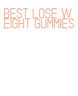 best lose weight gummies