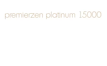 premierzen platinum 15000