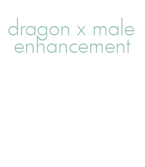 dragon x male enhancement