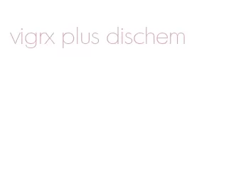 vigrx plus dischem