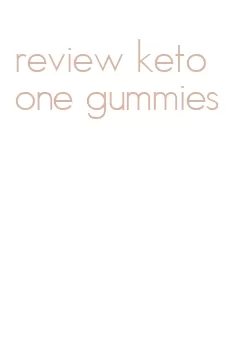 review keto one gummies