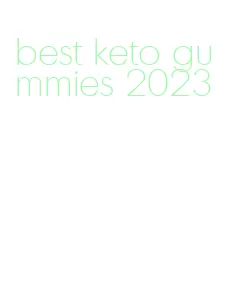 best keto gummies 2023