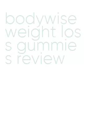 bodywise weight loss gummies review