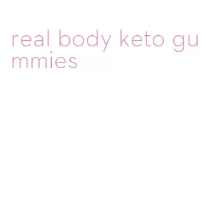 real body keto gummies