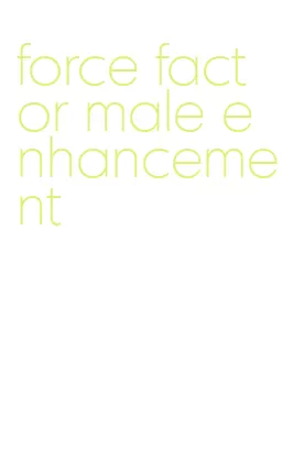 force factor male enhancement