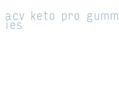 acv keto pro gummies