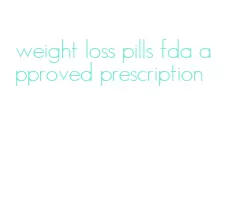 weight loss pills fda approved prescription