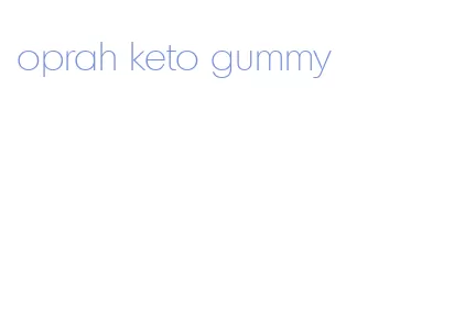oprah keto gummy