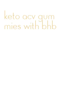 keto acv gummies with bhb