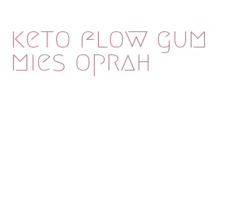 keto flow gummies oprah