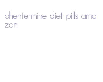 phentermine diet pills amazon