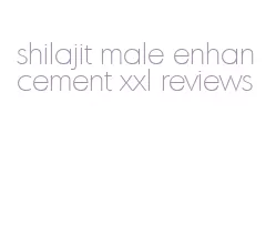 shilajit male enhancement xxl reviews