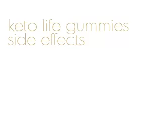 keto life gummies side effects
