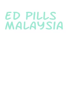 ed pills malaysia